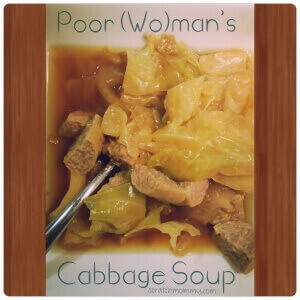 Poor (Wo)man's Cabbage Soup - Easy, Nourishing,