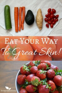 For healthy skin it matters not only what you put ON your body, but also what you IN your body. Eat Your Way To Great Skin!- Scratch Mommy