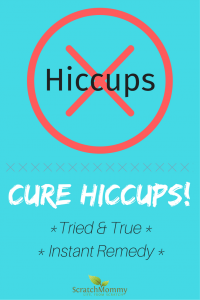 Hiccups are annoying, am I right!? With our tried & true hiccups cure you'll learn how to knock them out quickly. | Scratch Mommy